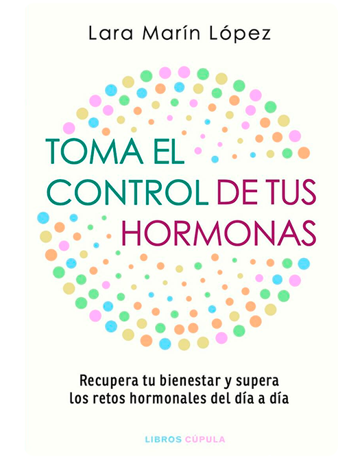 libro Lara Marín López Toma el control de tus hormonas